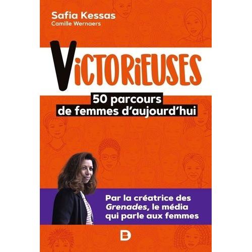 Victorieuses - 50 Parcours De Femmes D'aujourd'hui