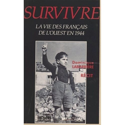 Survivre - La Vie Des Français De L'ouest En 44