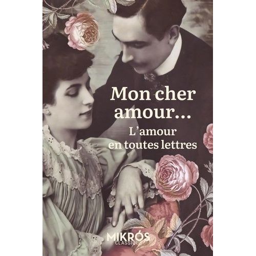Mon Cher Amour - L'amour En Toutes Lettres