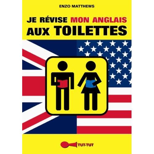 Je Révise Mon Anglais Aux Toilettes