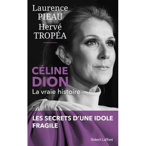 Céline Dion - La Vraie Histoire
