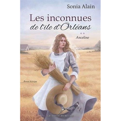 Les Inconnues De L'ile D'orleans V 02 Anceline