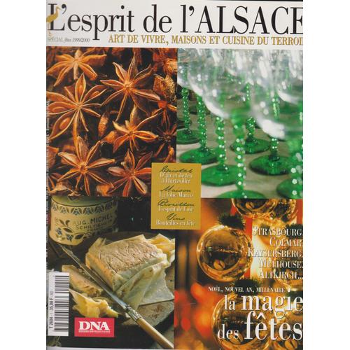 L Esprit De L Alsace N 1 . La Magie Des Fetes . Strasbourg . Colmar . Kaisesberg . Mulhouse . Altkirch