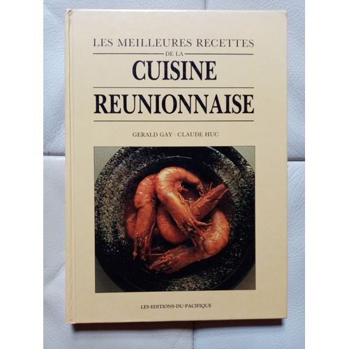 Les Meilleures Recettes De La Cusine Reunionnaise