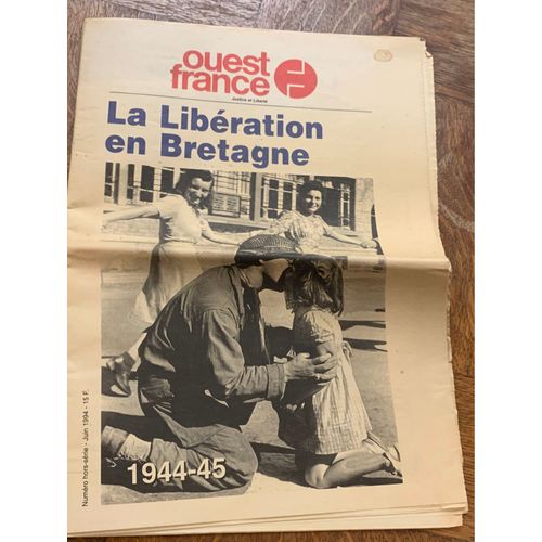 Ouest-France  Hors-Série - Juin 1994 La Liberation En Bretagne