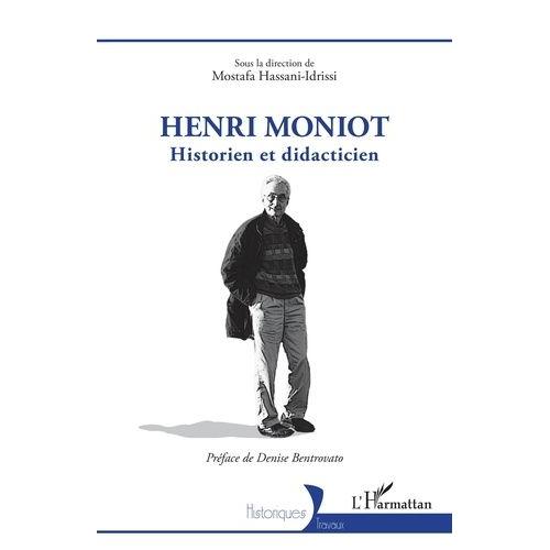 Henri Moniot - Historien Et Didacticien