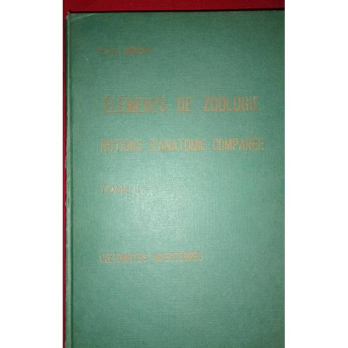 Éléments De Zoologie Notions D Anatomie Comparee