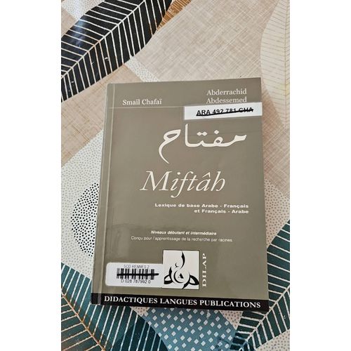Miftâh - Lexique De Base Arabe -Français Et Français Arabe