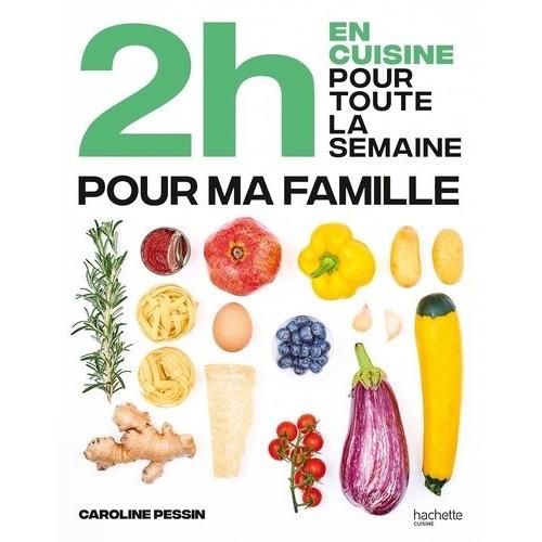 2h En Cuisine Pour Toute La Semaine Pour Ma Famille