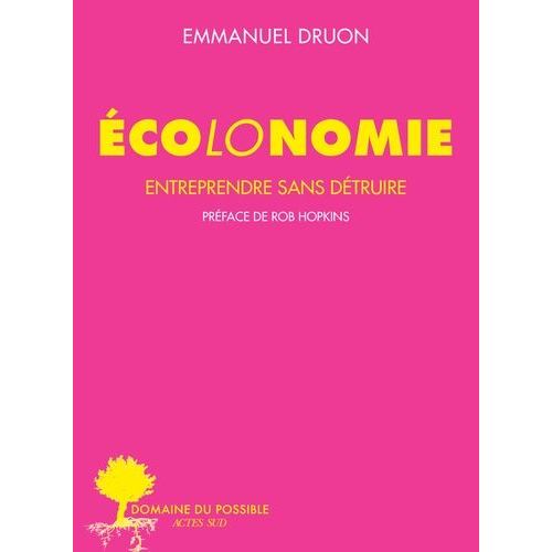 Ecolonomie - Entreprendre Sans Détruire