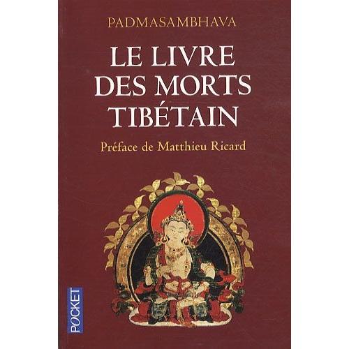 Le Livre Des Morts Tibétain - La Grande Libération Par L'écoute Dans Les États Intermédiaires