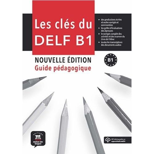 Les Clés Du Delf B1 - Guide Pédagogique