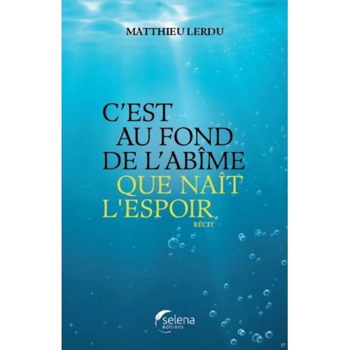 C'est Au Fond De L'abîme Que Naît L'espoir