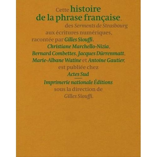 Histoire De La Phrase Française, Des Serments De Strasbourg Aux Écritures Numériques