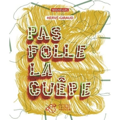 Pas Folle La Guêpe