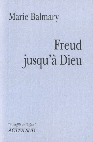 Freud Jusqu'à Dieu