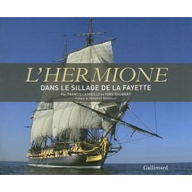 L'hermione - Coffret En 2 Volumes : Une Frégate Pour La Liberté - Dans Le Sillage De La Fayette