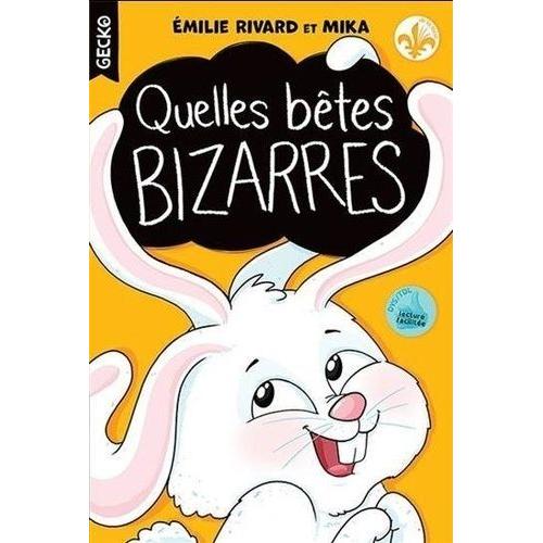 Quelles Bêtes Bizarres