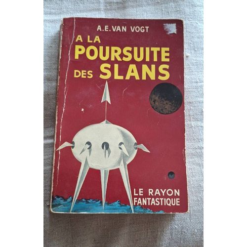 À La Poursuite Des Slans De A.E. Van Vogt