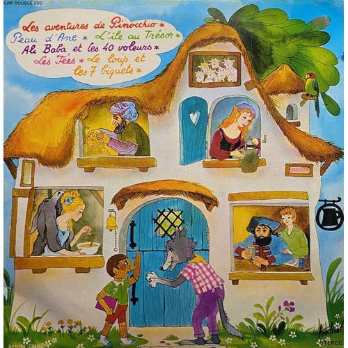 Les Aventures De Pinocchio; Peau D'ane, Peau D'ane, L'ile Au Tresor, Ali Baba Et Les 40 Voleurs, Les Fees, Le Loup Et Les 7 Biquets.