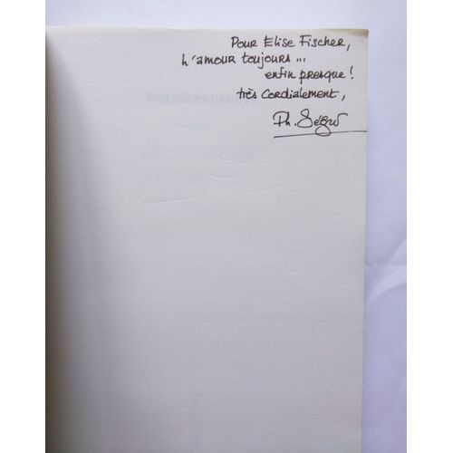 Philippe Ségur Seulement L'Amour Avec Un Envoi Autographe Signé 2006 Buchet/Chastel