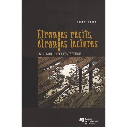 Etranges Récits, Étranges Lectures - Essai Sur L'effet Fantastique