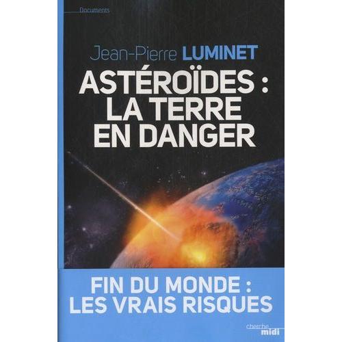 Astéroïdes : La Terre En Danger - Fin Du Monde : Les Vraies Raisons