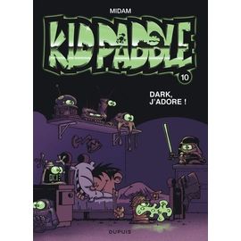Kid Paddle - Tome 10 - Dark, J'adore !