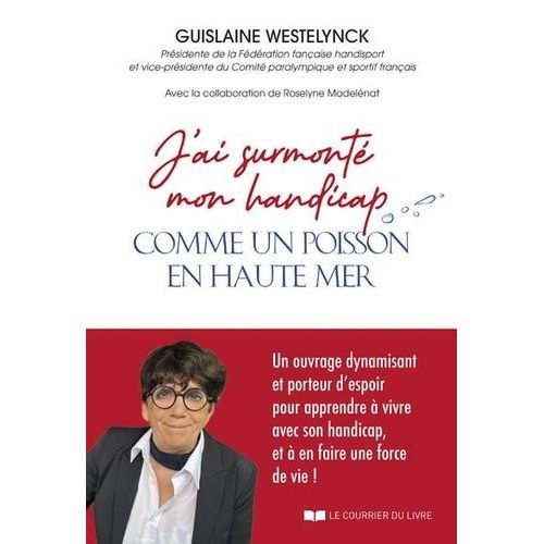 J'ai Surmonté Mon Handicap Comme Un Poisson En Haute Mer