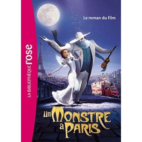 Un Monstre À Paris - Le Roman Du Film