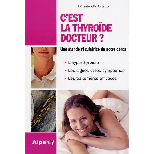 C'est La Thyroïde Docteur ? - Le Régulateur De Votre Organisme