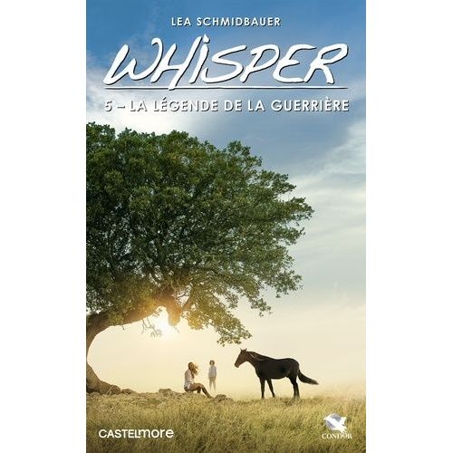 Whisper - Tome 5 - La Légende De La Guerrière
