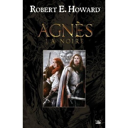 Robert E. Howard - Tome 11 - Agnès La Noire