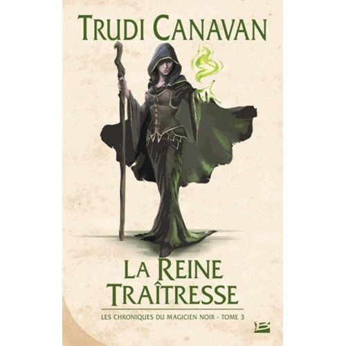 Les Chroniques Du Magicien Noir - Tome 3 - La Reine Traîtresse