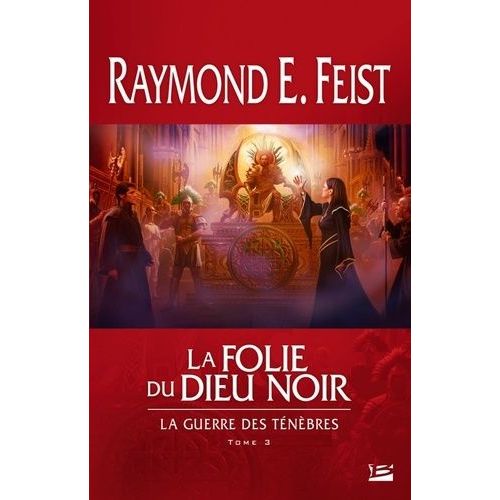 La Guerre Des Ténèbres - Tome 3 - La Folie Du Dieu Noir