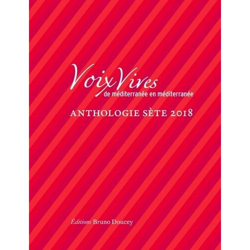 Voix Vives, De Méditerranée En Méditerranée - Anthologie Sète