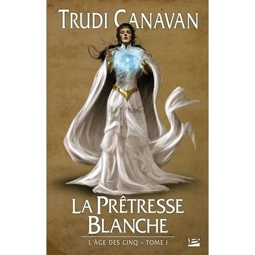 L'age Des Cinq - Tome 1 - La Prêtresse Blanche