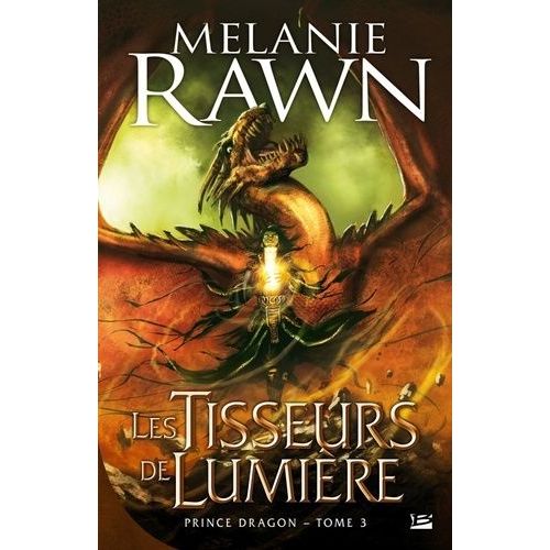 Prince Dragon - Tome 3 - Les Tisseurs De Lumière