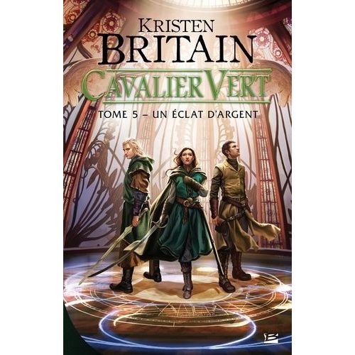 Cavalier Vert - Tome 5 - Un Éclat D'argent