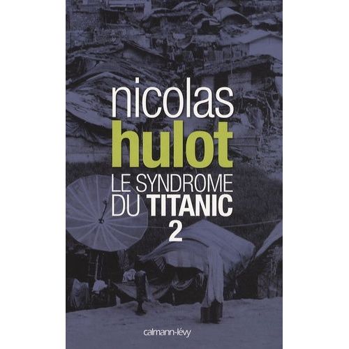 Le Syndrome Du Titanic - Tome 2