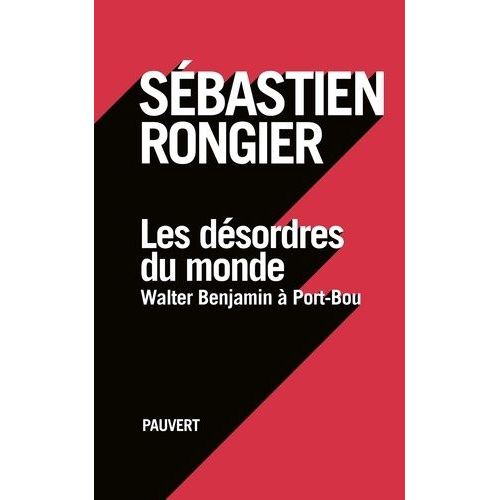 Les Désordres Du Monde - Walter Benjamin À Port-Bou