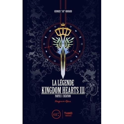 Légende Kingdom Hearts Iii (La) - Tome 1 : Partie 1 - Création