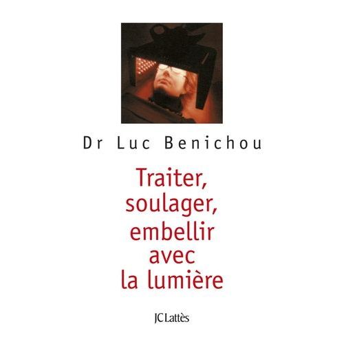 Traiter, Soulager, Embellir Avec La Lumière