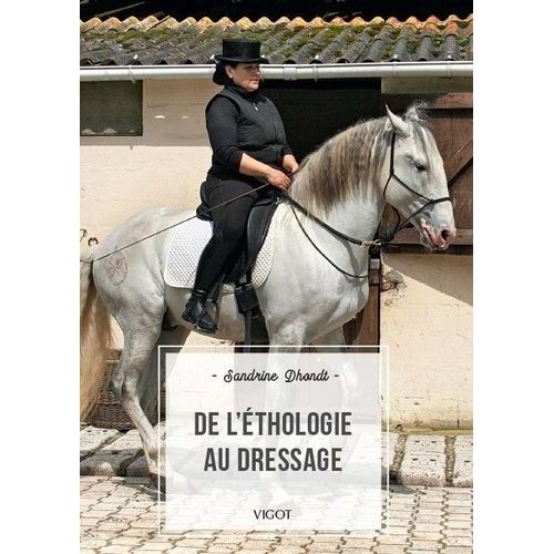 De L'éthologie Au Dressage
