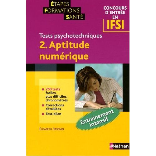 Tests Psychotechniques Concours D'entrée En Ifsi - Tome 2, Aptitude Numérique