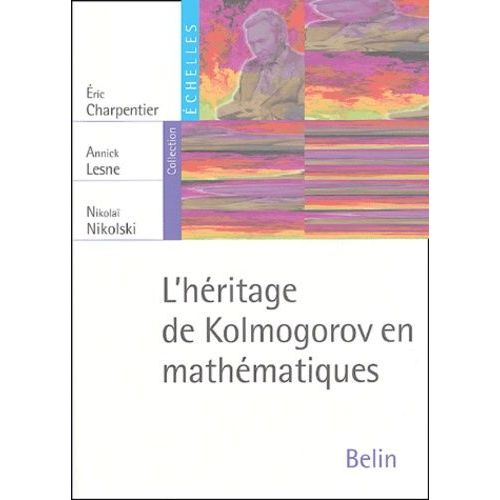 L'héritage De Kolmogorov En Mathématiques