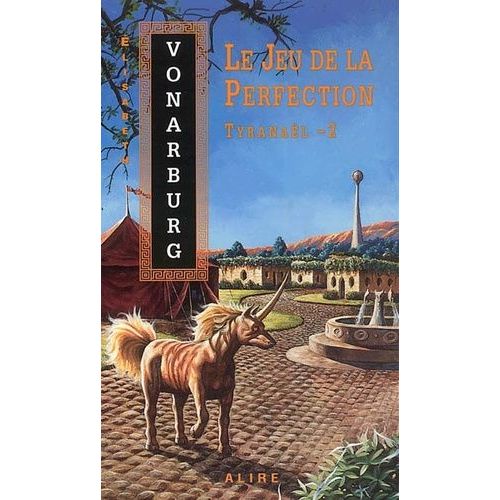 Tyranaël - Tome 2 - Le Jeu De La Perfection