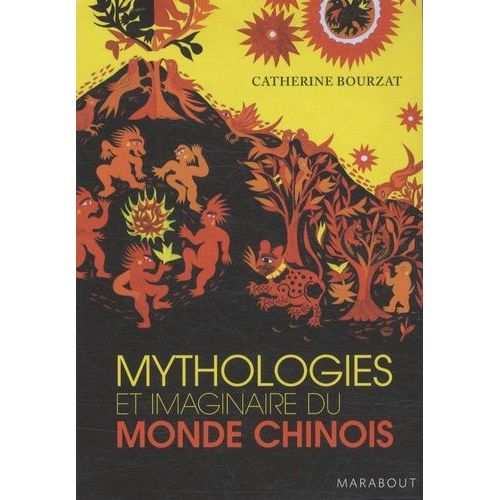 Mythologies Et Imaginaire Du Monde Chinois