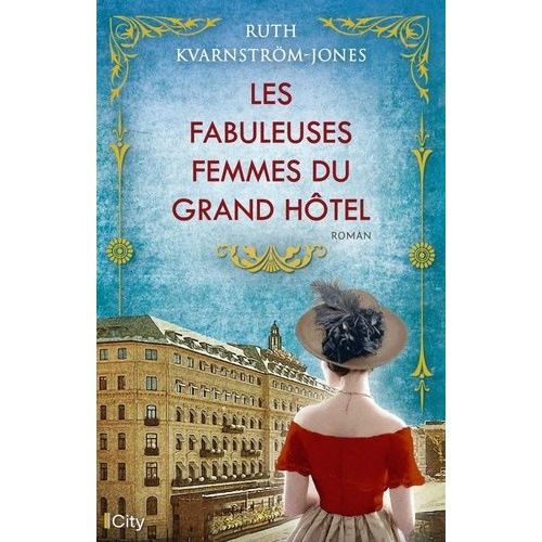 Les Fabuleuses Femmes Du Grand Hotel