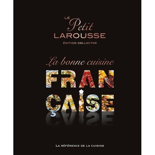 Le Petit Larousse, La Bonne Cuisine Française